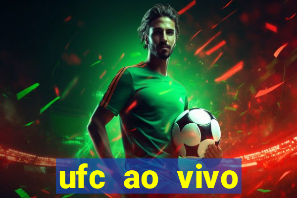 ufc ao vivo assistir online